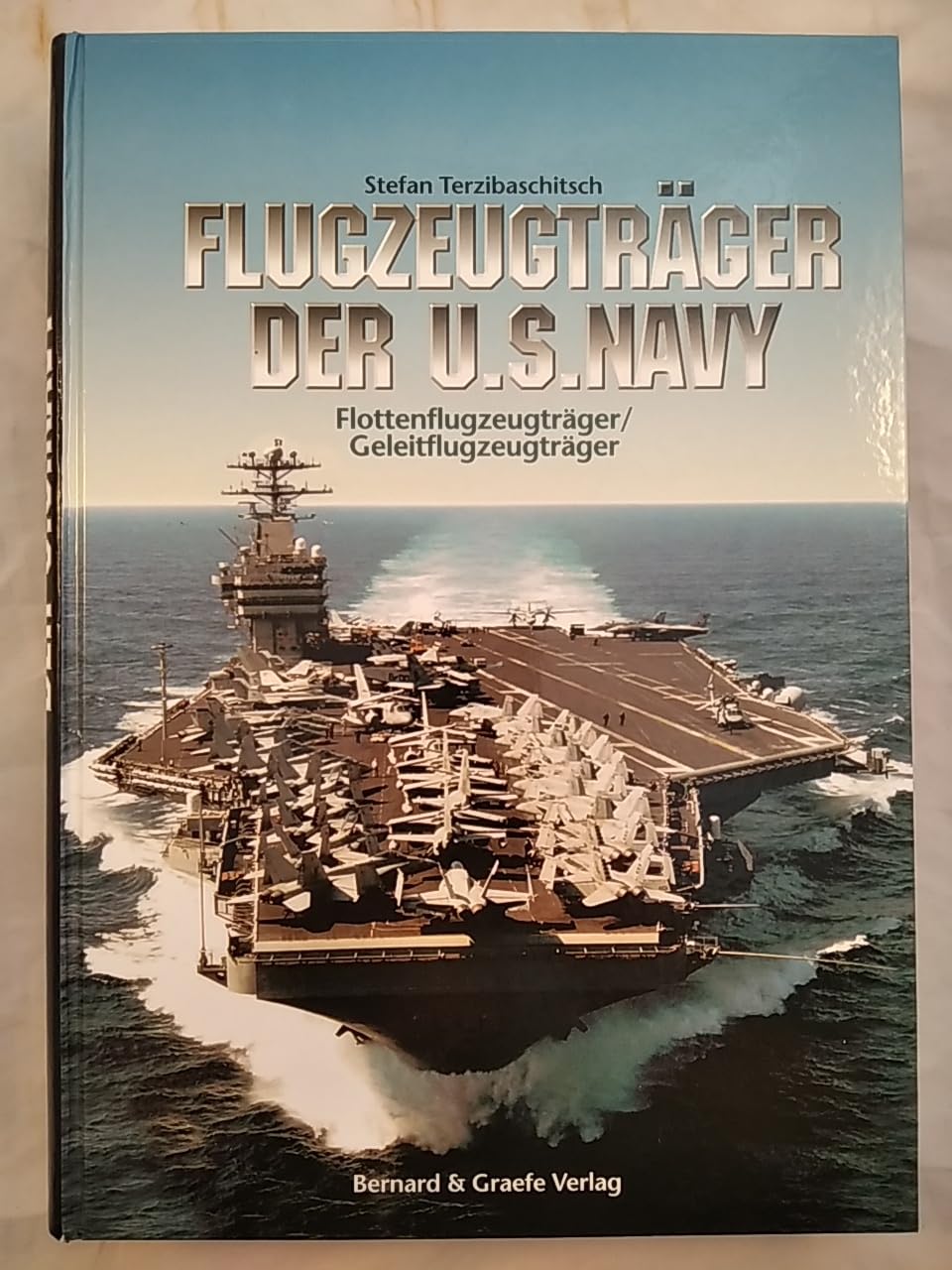 Flugzeugträger der U.S. Navy: Flottenflugzeugträger /Geleitflugzeugträger Business & Technology