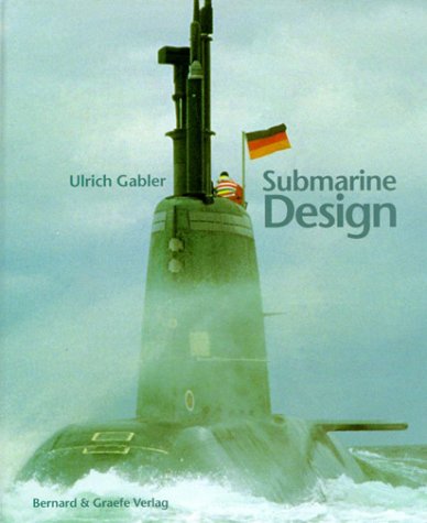 Submarine Design. Entwurf, Konstruktion und Bau von Unterseebooten. Englische Ausgabe. Business & Technology