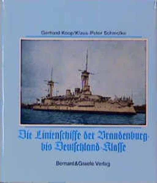 Die Linenschiffe der Brandenburg- bis Deutschland-Klasse. Leisure, Home & Garden