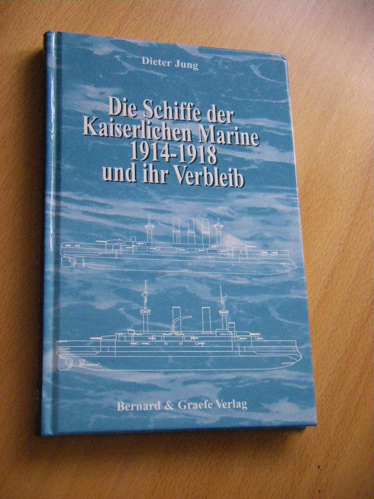Die Schiffe der Kaiserlichen Marine 1914-1918 und ihr Verbleib Leisure, Home & Garden