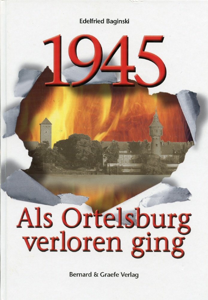 1945 - Als Ortelsburg verloren ging Politics & History