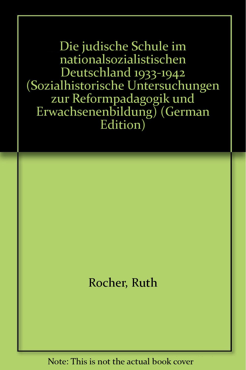 Die jüdische Schule im nationalsozialistischen Deutschland, 1933-1942 book