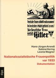 Nationalsozialistische Frauenpolitik vor 1933: Dokumentation German history