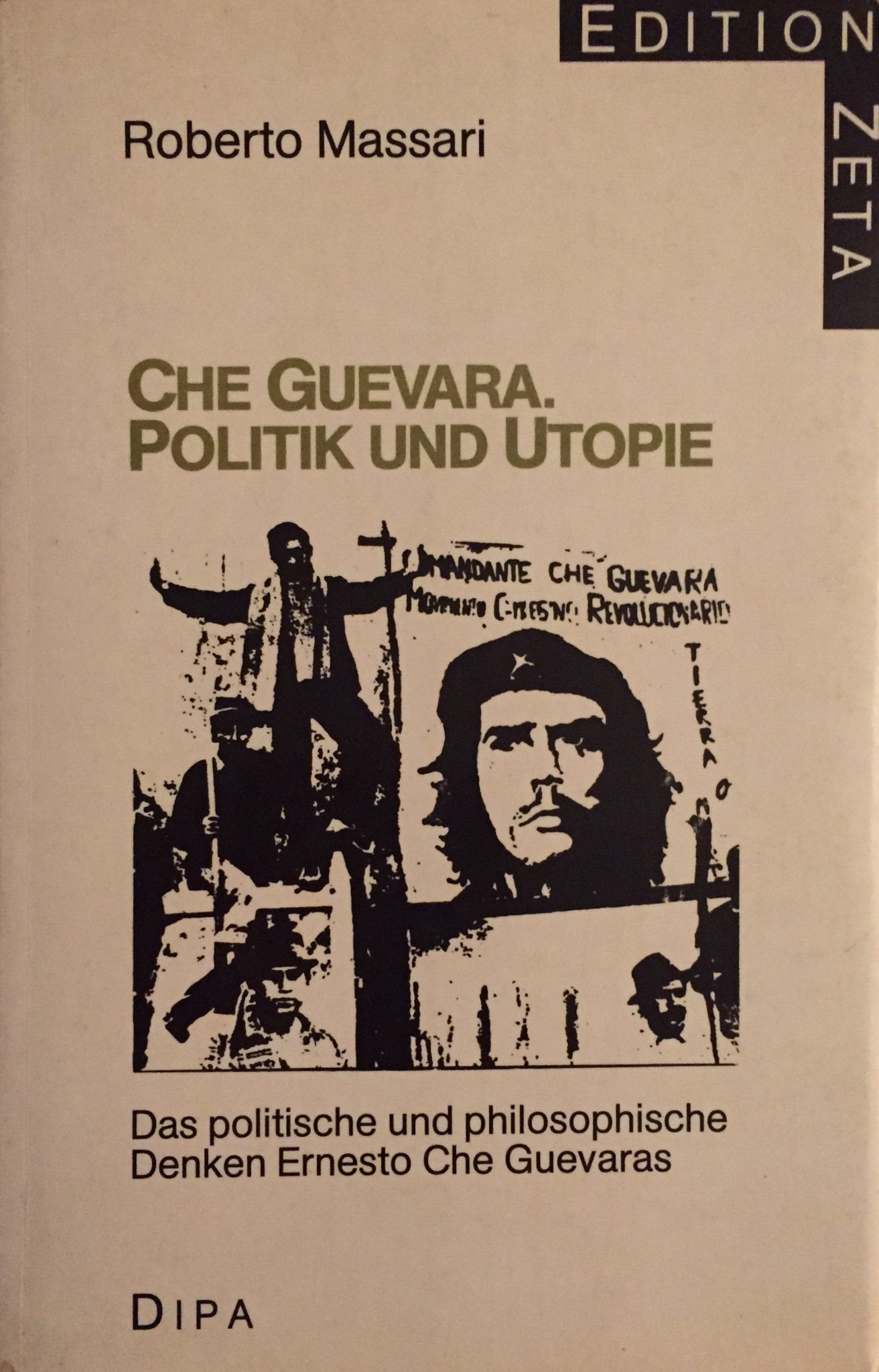 Che Guevara. Politik und Utopie. Das politische und philosophische Denken Ernesto Che Guevaras Philosophy