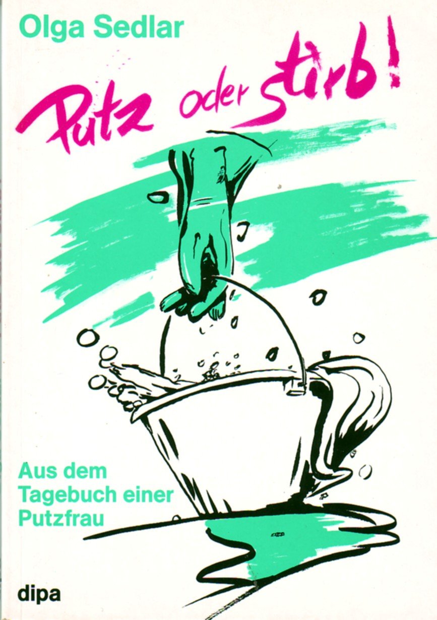 Putz oder stirb: Aus dem Tagebuch einer Putzfrau Memories
