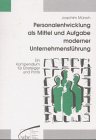 Personalentwicklung als Mittel und Aufgabe moderner Unternehmensführung: Ein Kompendium für Einsteiger und Profis Law