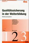 Qualitätssicherung in der Weiterbildung, Bd.2, Marktsegment Weiterbildung für Betriebe: Hrsg.: Technologie- u. Berufsbildungszentrum Paderborn Business, Finance & Career
