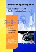 Bewerbungsratgeber für Studenten und Hochschulabsolventen: Countdown für Ihren erfolgreichen Berufsstart Business, Finance & Career