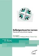 Selbst gesteuertes Lernen: Theoretische und praktische Zugänge book