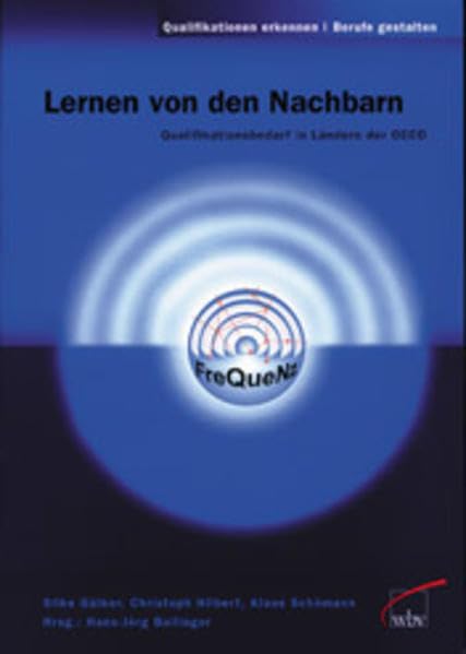 Lernen von den Nachbarn: Qualifikationsbedarf in den Ländern der OECD (Qualifikationen erkennen - Berufe gestalten) Politics & History