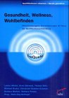 Gesundheit, Wellness, Wohlbefinden. Personenbezogene Dienstleistungen im Fokus der Qualifikationsentwicklung Business, Finance & Career