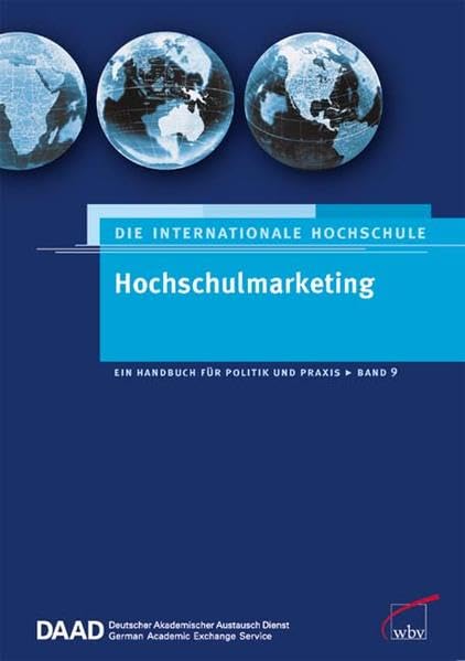 Die internationale Hochschule. Ein Handbuch für Politik und Praxis / Hochschulmarketing Books