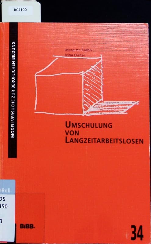 Umschulung von Langzeitarbeitslosen: Ergebnisse einer Modellversuchsreihe Law