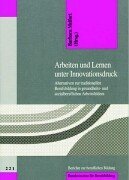 Arbeiten und Lernen unter Innovationsdruck: Alternativen zur traditionellen Berufsbildung in gesundheitsberuflichen und sozialberuflichen Arbeitsfeldern Law