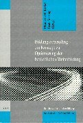 Bildungscontrolling - ein Konzept zur Optimierung der betrieblichen Weiterbildungsarbeit Business, Finance & Career