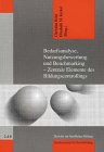 Bedarfsanalyse, Nutzenbewertung und Benchmarking. Zentrale Elemente des Bildungscontrollings Business, Finance & Career