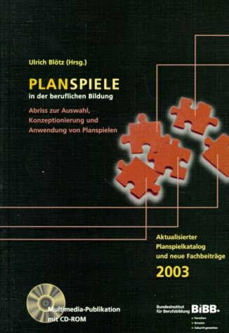 Planspiele in der beruflichen Bildung: Abriss zur Auswahl, Konzeptionierung und Anwendung von Planspielen Books