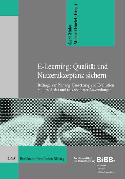 E-Learning: Qualität und Nutzerakzeptanz sichern (Berichte zur beruflichen Bildung) Books