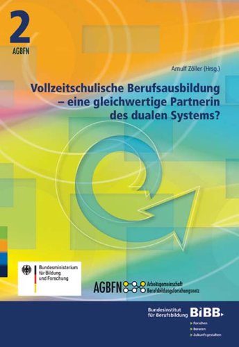 Vollzeitschulische Berufsausbildung - eine gleichwertige Partnerin des dualen Systems Memories