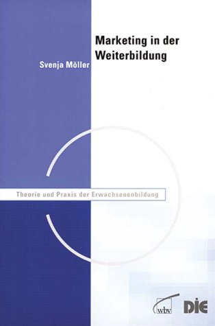 Marketing in der Weiterbildung: Eine empirische Studie an Volkshochschulen Books