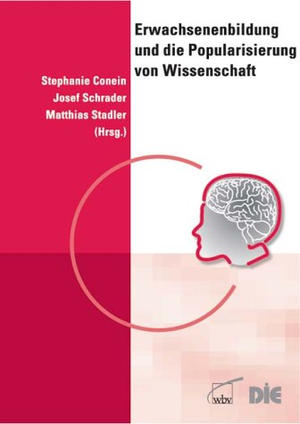 Erwachsenenbildung und die Popularisierung von Wissenschaft: Probleme und Perspektiven bei der Vermittlung von Mathematik, Naturwissenschaft und Technik Books