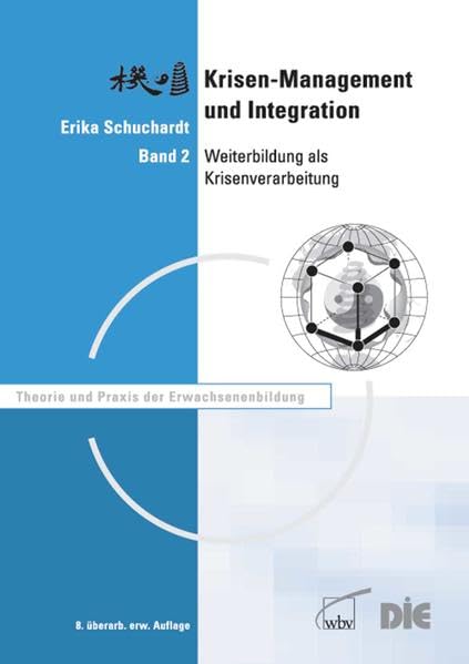 Krisenmanagement und Integration, Bd. 2. Weiterbildung als Krisenmanagement (Theorie und Praxis der Erwachsenenbildung) Business, Finance & Career