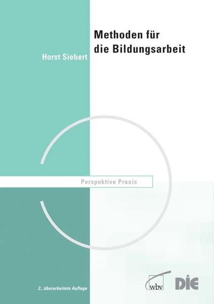 Methoden für die Bildungsarbeit: Leitfaden für aktivierendes Lehren (Perspektive Praxis) Books