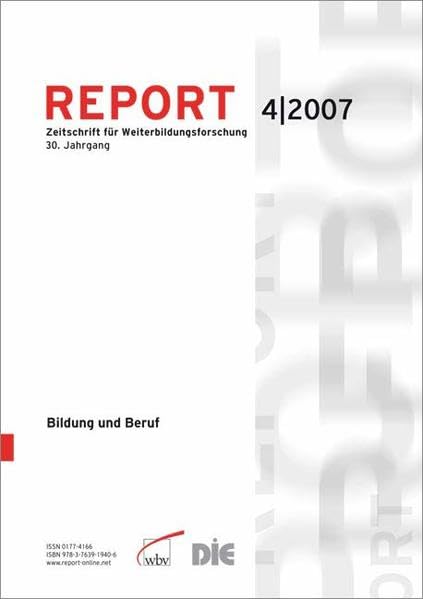REPORT 04/2007 - Bildung und Beruf: Zeitschrift für Weiterbildungsforschung Books