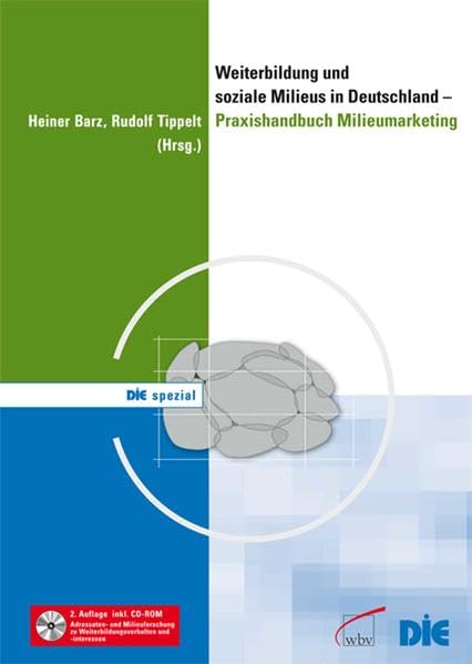 Weiterbildung und soziale Milieus in Deutschland - Praxishandbuch Milieumarketing: Bd 1 - mit CD-ROM Business, Finance & Career