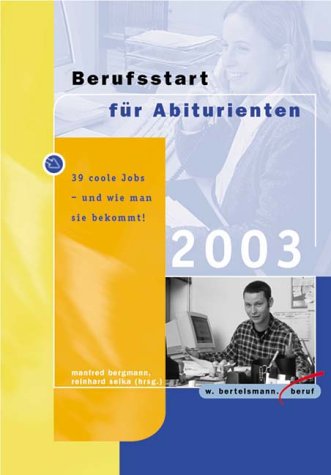 Berufsstart für Abiturienten. 39 coole Jobs - und wie man sie bekommt! Business, Finance & Career