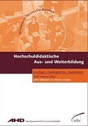 Hochschuldidaktische Aus- und Weiterbildung: Grundlagen. Handlungsformen. Kooperationen Books