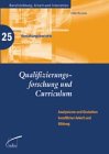 Qualifikationsforschung und Curriculum. Analysieren und Gestalten beruflicher Arbeit und Bildung Books