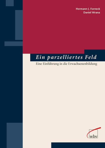 Ein parzelliertes Feld: Eine Einführung in die Erwachsenenbildung Business, Finance & Career