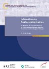 Internationale Doktorandenstudien: Ein Modell für die Internationalisierung der Doktorandenausbildung an deutschen Hochschulen und ... Hrsg.: Hochschulrektorenkonferenz (HRK) Books