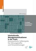 Interkulturelle Managementsituationen in der Praxis: Kommentierte Fallbeispiele für Führungskräfte und Personalmanager Law