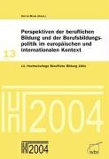 Perspektiven der beruflichen Bildung und der Berufsbildungspolitik im europäischen und internationalen Kontext Books