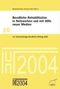 Berufliche Rehabilitation in Netzwerken und mit Hilfe neuer Medien Books