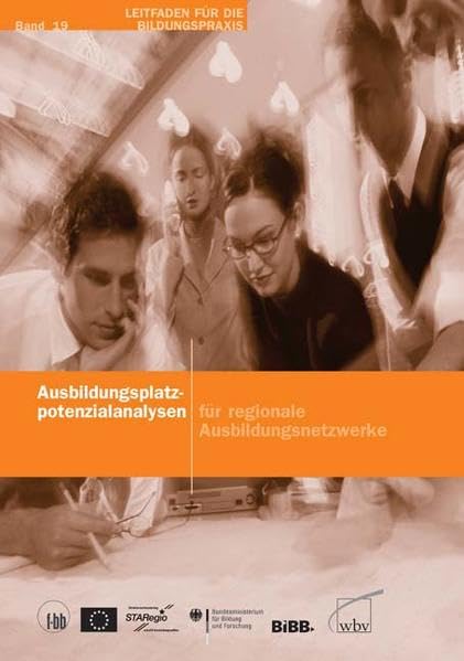 Ausbildungsplatzpotenzialanalysen für regionale Ausbildungsnetzwerke (Leitfaden für die Bildungspraxis) Business, Finance & Career