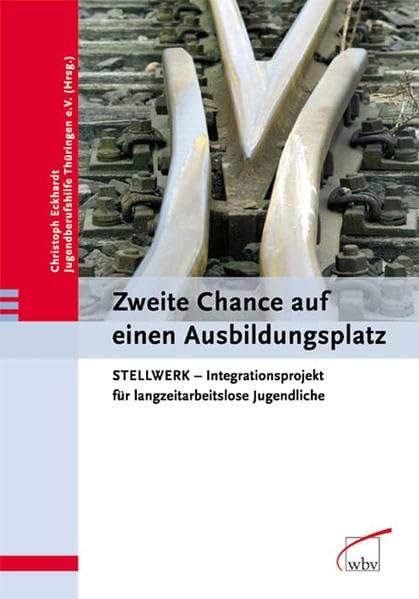 Zweite Chance auf einen Ausbildungsplatz: Stellwerk - Integrationsprojekt für langzeitarbeitlose Jugendliche: STELLWERK - Integrationsprojekt für langzeitarbeitslose Jugendliche Law