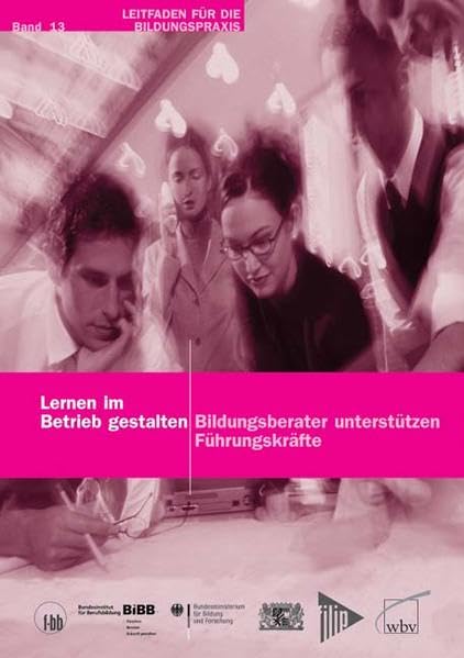 Lernen im Betrieb gestalten: Bildungsberater unterstützen Führungskräfte book