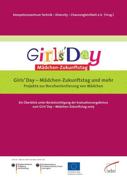 Girls 'Day - Mädchen-Zukunftstag und mehr: Evaluationsergebnisse 2005 Business, Finance & Career