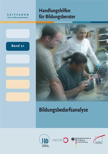 Handlungshilfen für Bildungsberater: Bildungsbedarfsanalyse (Leitfaden für die Bildungspraxis) Business, Finance & Career