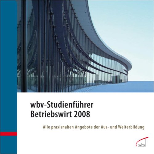 wbv-Studienführer Betriebswirt 2008: Alle praxisnahen Angebote der Aus- und Weiterbildung Law