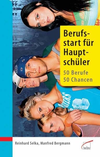 Berufsstart für Hauptschüler: 50 Berufe, 50 Chancen Business, Finance & Career