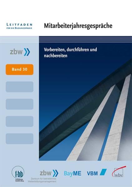 Mitarbeiterjahresgespräche vorbereiten, durchführen und nachbereiten (Leitfaden für die Bildungspraxis) Law
