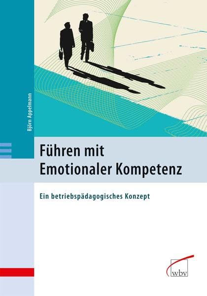 Führen mit Emotionaler Kompetenz: Ein betriebspädagogisches Konzept book