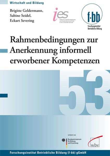 Rahmenbedingungen zur Anerkennung informell erworbener Kompetenzen in der Berufsbildung (Wirtschaft und Bildung) Business, Finance & Career