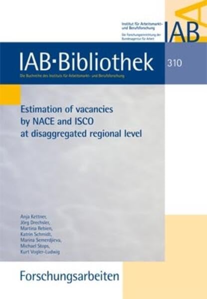 Estimation of vacancies by NACE and ISCO at disaggregated regional level (IAB-Bibliothek (Forschungsarbeiten)) Law