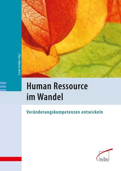 Human Ressource im Wandel: Veränderungskompetenzen entwickeln Law