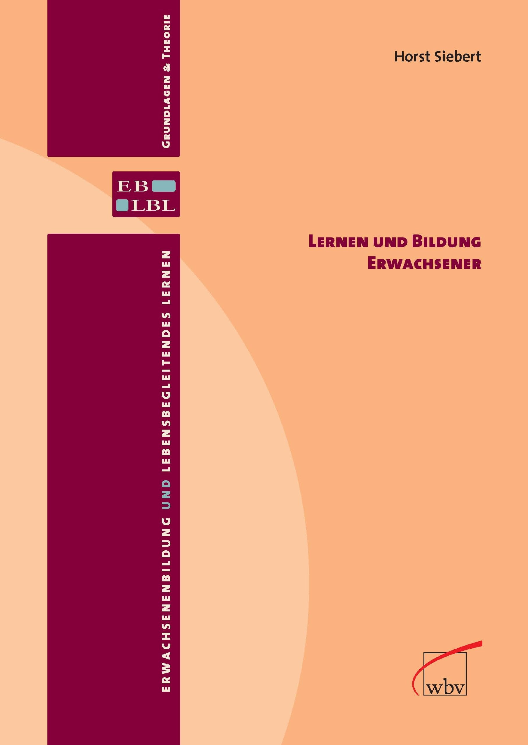 Lernen und Bildung Erwachsener (Erwachsenenbildung und lebensbegleitendes Lernen.) Books